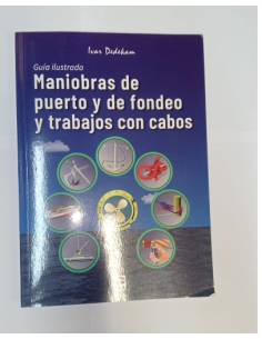 Maniobras de puerto y de fondeo y trabajos con cabos Ivar...